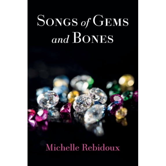 Songs of Gems and Bones (Hardcover)
