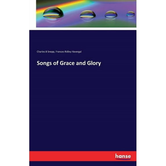 Songs of Grace and Glory, (Paperback)
