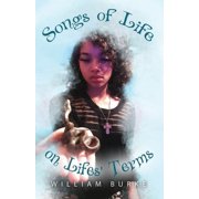 Songs of Life on Lifes Terms Paperback