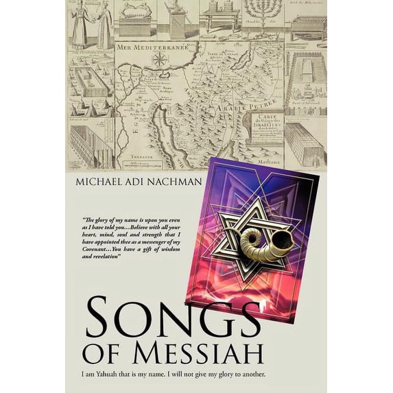 Songs of Messiah : I Am Yahuah That Is May Name, I Will Not Give My Glory to Another