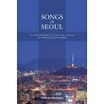 thumbnail image 1 of Songs of Seoul : An Ethnography of Voice and Voicing in Christian South Korea (Edition 1) (Paperback), 1 of 1