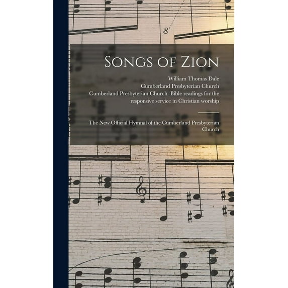 Songs of Zion: the New Official Hymnal of the Cumberland Presbyterian Church (Hardcover)
