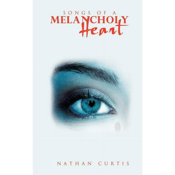 Songs of a Melancholy Heart (Hardcover)