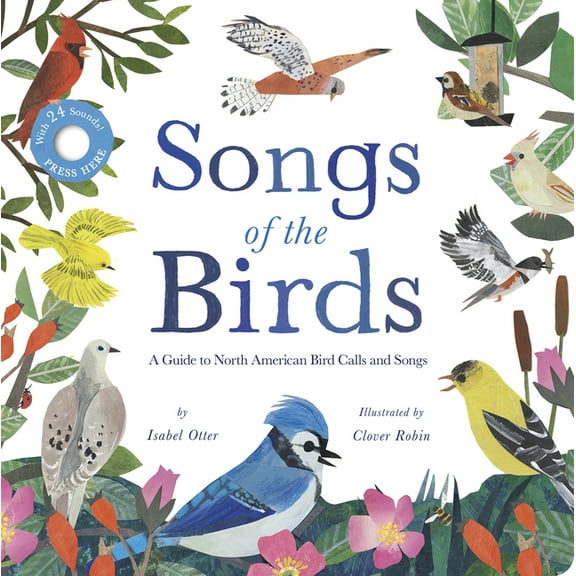 Songs of the Birds: A Guide to North American Bird Calls and Songs, (Board Book)