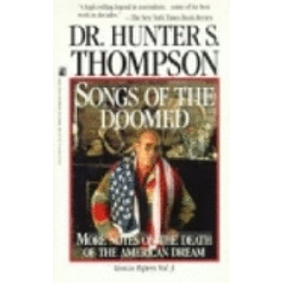 Pre-Owned Songs of the Doomed: More Notes on the Death of the American Dream (Paperback) 0671743260 9780671743260