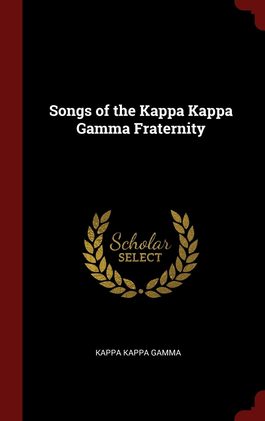 Songs of the Kappa Kappa Gamma Fraternity (Hardcover)