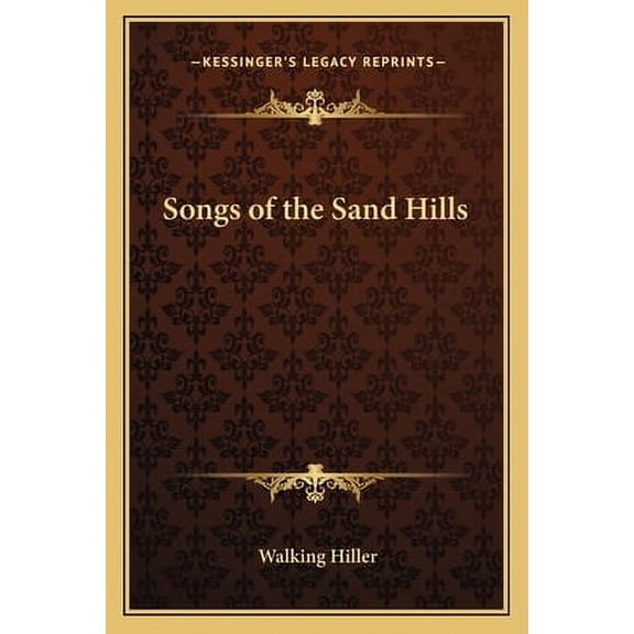 Songs of the Sand Hills ( Walking Hiller, Paperback )