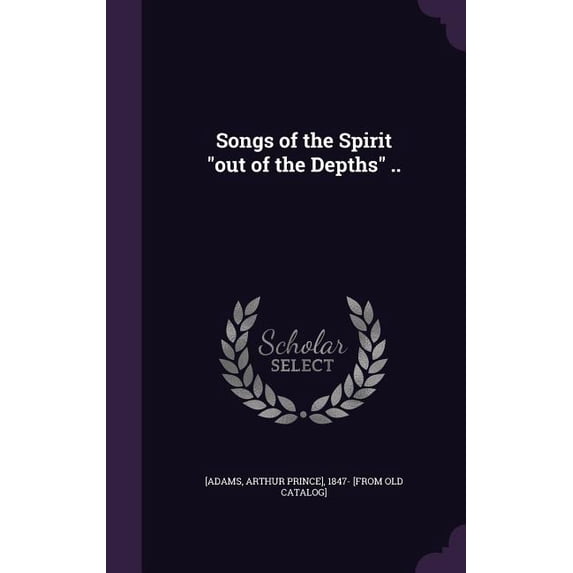 Songs of the Spirit "out of the Depths" .. (Hardcover)