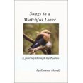 thumbnail image 1 of Pre-Owned Songs to a Watchful Lover: A Journey through the Psalms (Paperback) 0972934308 9780972934305, 1 of 1