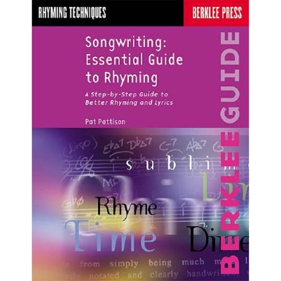 Pre-Owned Songwriting: Essential Guide to Rhyming: A Step-by-Step Guide to Better Rhyming and Lyrics, 9780793511815, 079351181X, Paperback,