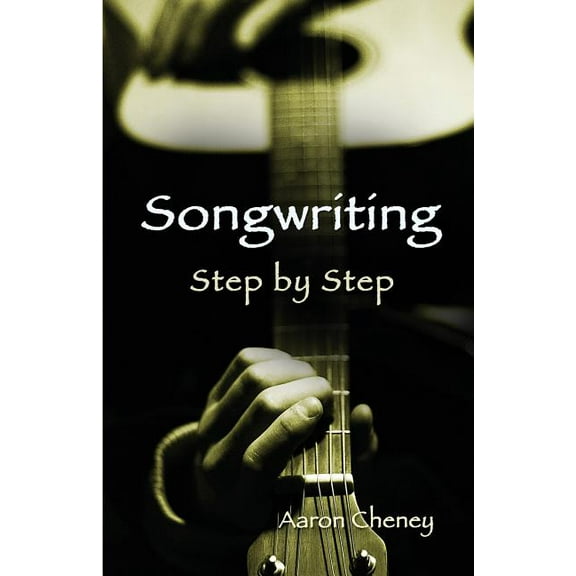 Songwriting Step by Step, (Paperback)