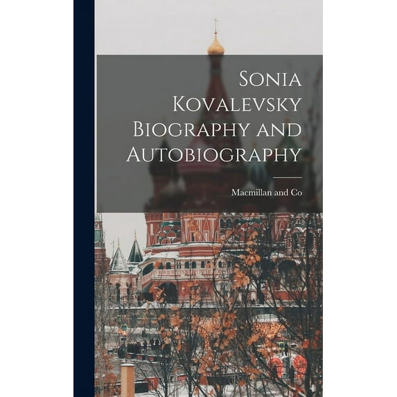 Sonia Kovalevsky Biography and Autobiography (Hardcover)