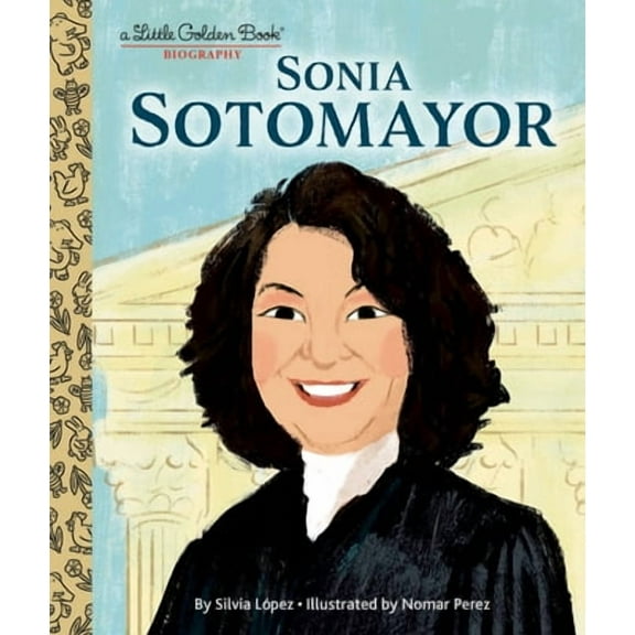 Little Golden Book: Sonia Sotomayor: A Little Golden Book Biography (Hardcover)