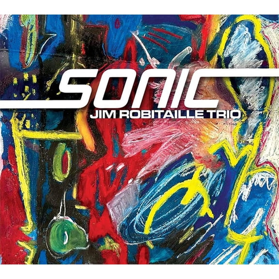 Jim Robitaille Trio Sonic (CD) Album