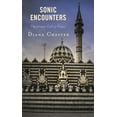 thumbnail image 1 of Sonic Encounters: The Islamic Call to Prayer, (Hardcover), 1 of 1