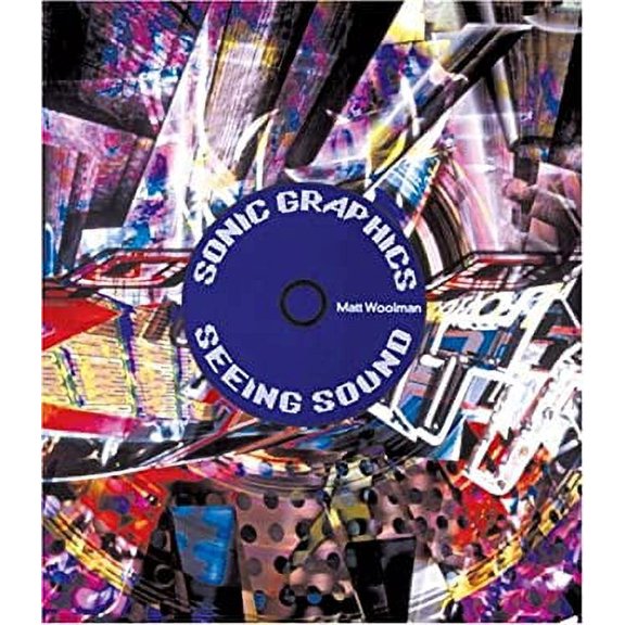 Pre-Owned Sonic Graphics: Seeing Sound (Hardcover) 0847823016 9780847823017