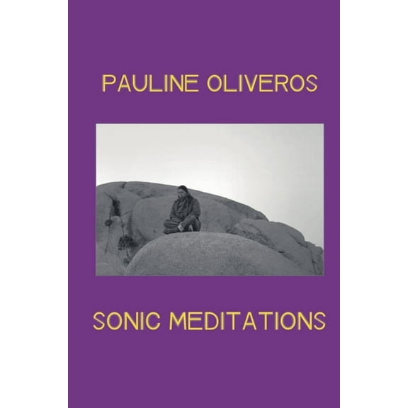 Sonic Meditations, (Paperback)