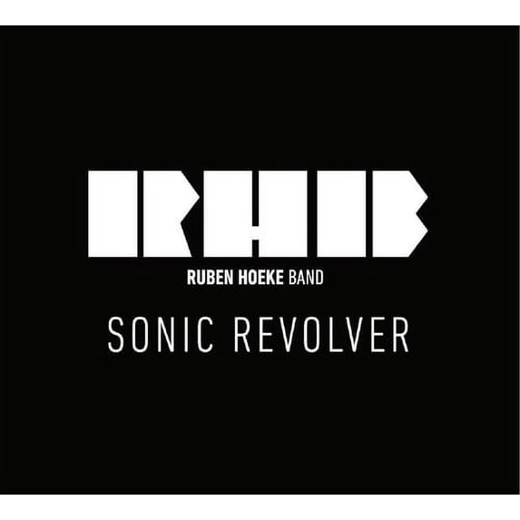 Ruben Hoeke - Sonic Revolver - Music & Performance - CD