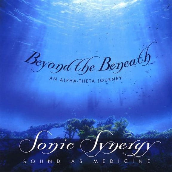 Sonic Synergy - Beyond the Beneath [CD]