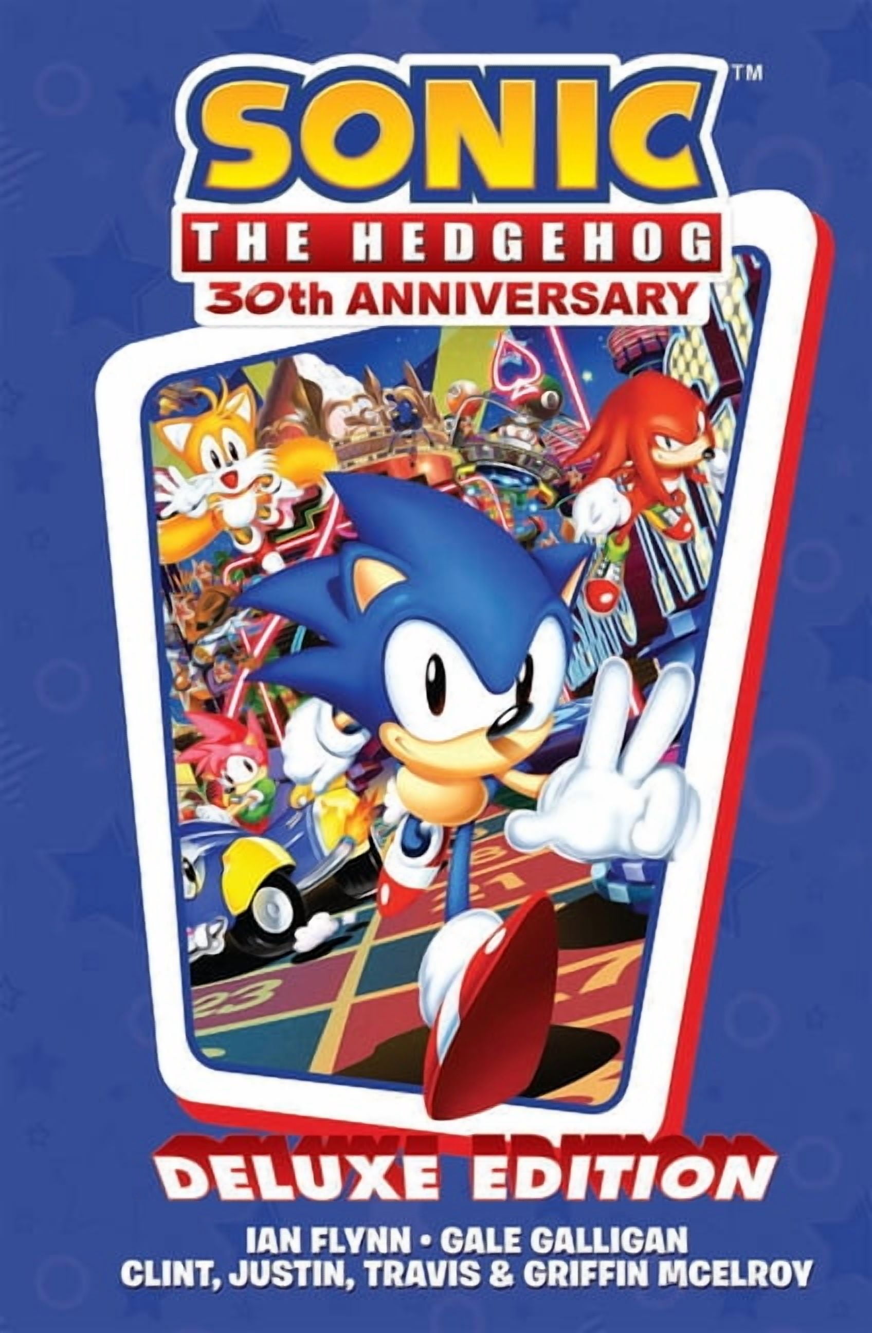 IAN FLYNN; GALE GALLIGAN; JUSTIN MCELROY Sonic the Hedgehog 30th Anniversary Celebration: The Deluxe Edition (Hardcover)