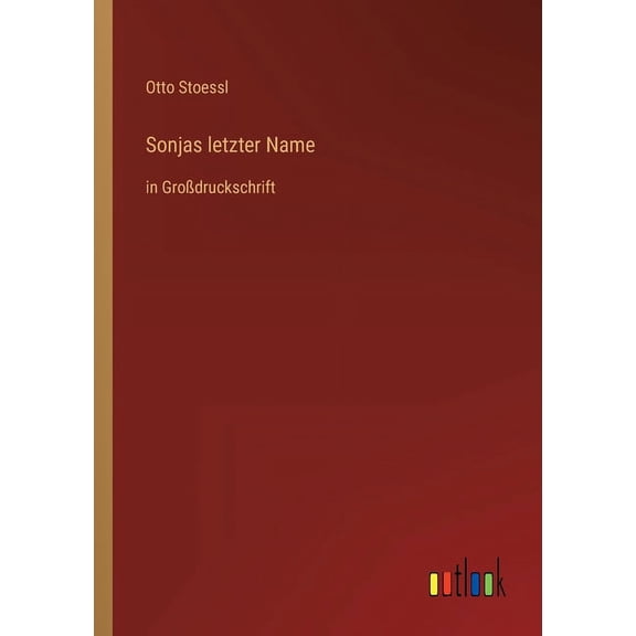 Sonjas Letzter Name: In Grodruckschrift (German Edition) - 9783368483302