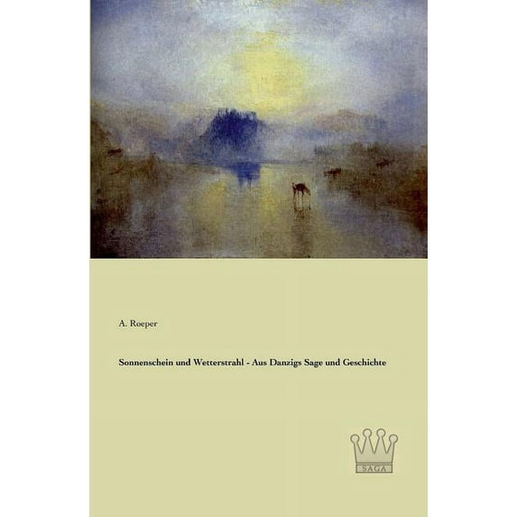 Sonnenschein und Wetterstrahl - Aus Danzigs Sage und Geschichte, (Paperback)