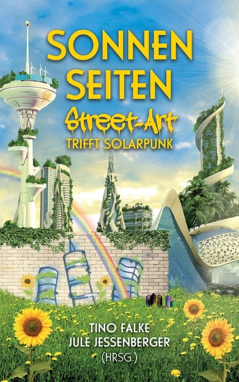 Sonnenseiten: Street-Art trifft Solarpunk (Paperback) 