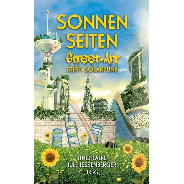 Sonnenseiten: Street-Art trifft Solarpunk (Paperback) 