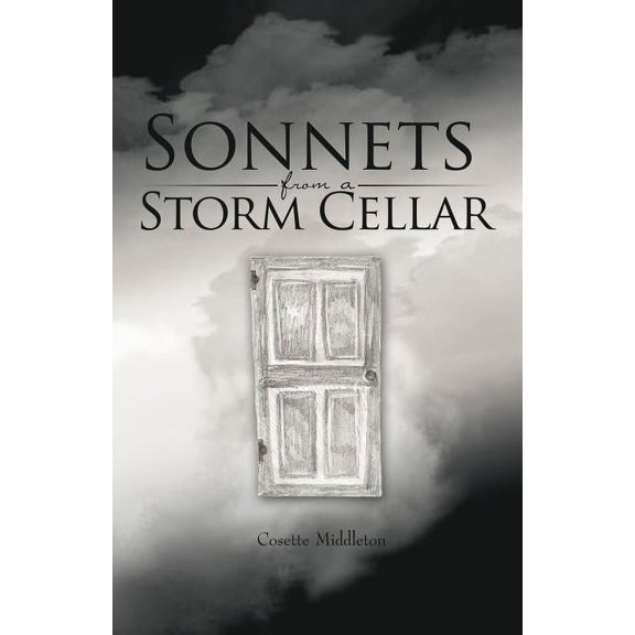 Sonnets from a Storm Cellar, (Paperback)