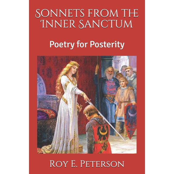Sonnets from the Inner Sanctum : Poetry for Posterity (Paperback)