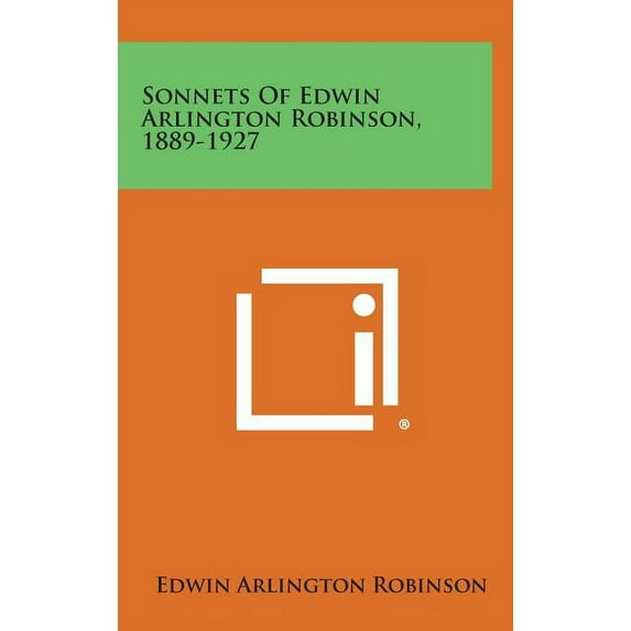 Sonnets of Edwin Arlington Robinson, 1889-1927