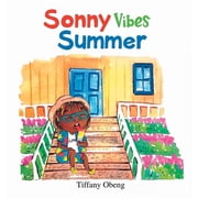 Sonny Vibes Summer A Cheery Childrens Book about Summer, Hardcover