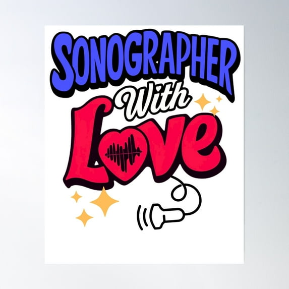 Sonographer With Love | Heartfelt Ultrasound Tech Gift Poster Wall Art, Modern Wall Decor, 24x36 UNFRAMED