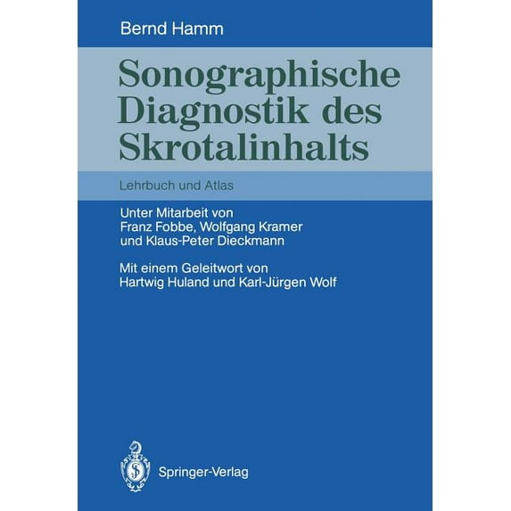 Sonographische Diagnostik Des Skrotalinhalts: Lehrbuch Und Atlas, (Paperback)