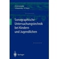 thumbnail image 1 of Sonographische Untersuchungstechnik Bei Kindern Und Jugendlichen, (Paperback), 1 of 1