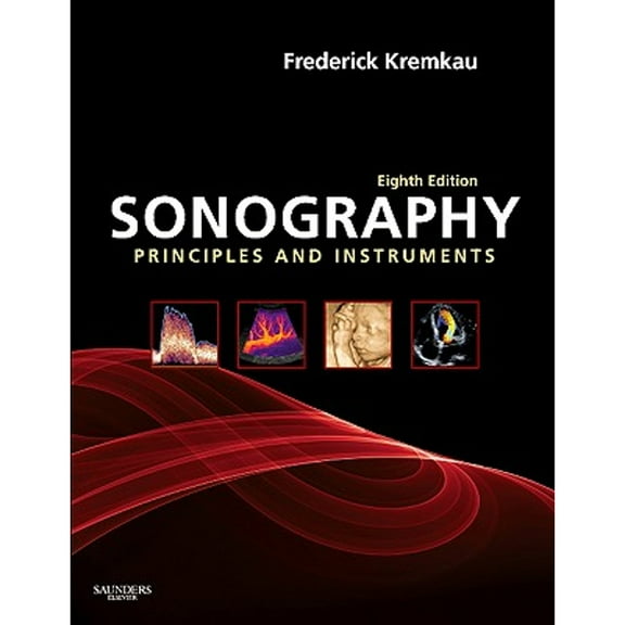 Pre-Owned Sonography Principles and Instruments (Hardcover) 143770980X 9781437709803