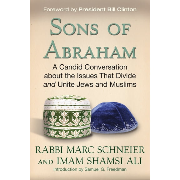 Pre-Owned Sons of Abraham : A Candid Conversation about the Issues That Divide and Unite Jews and Muslims