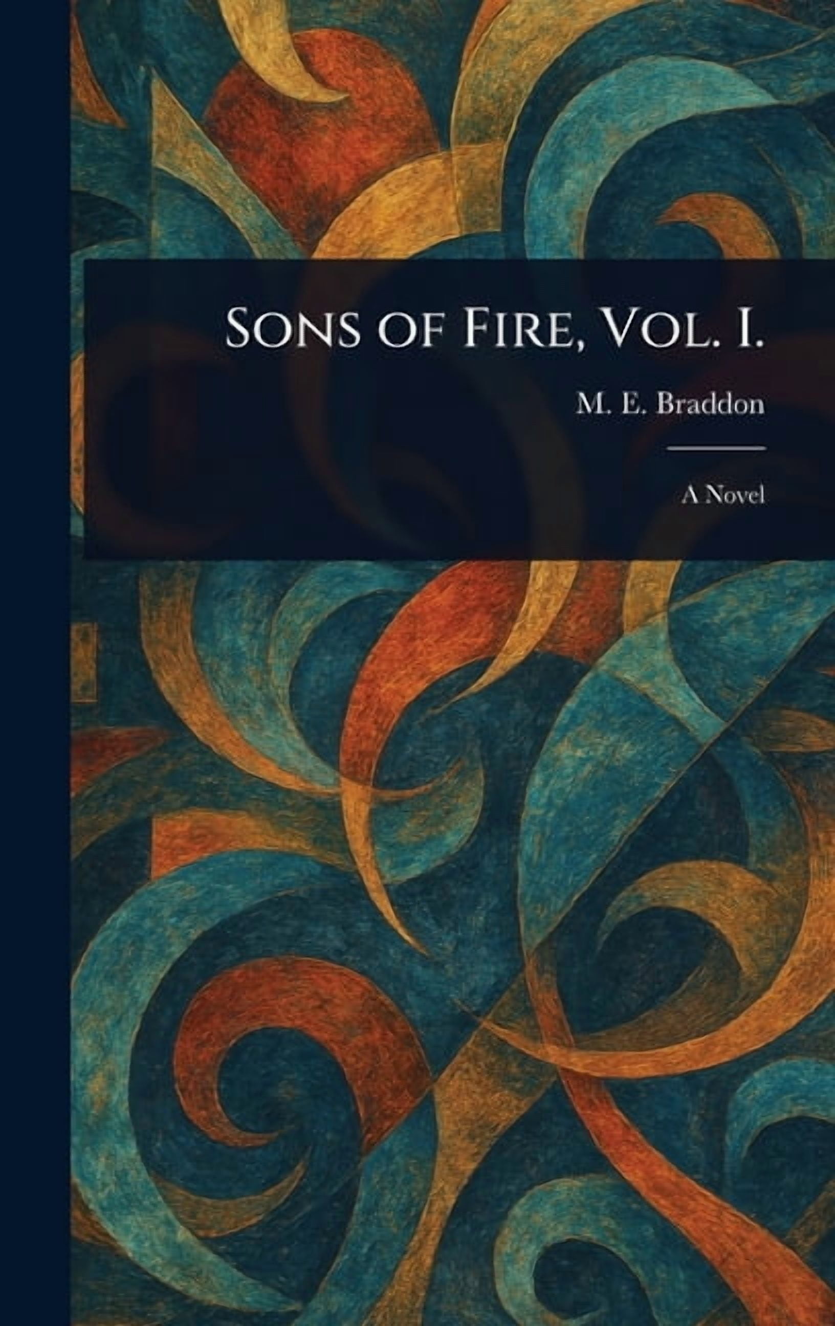Sons of Fire, Vol. I., (Hardcover)