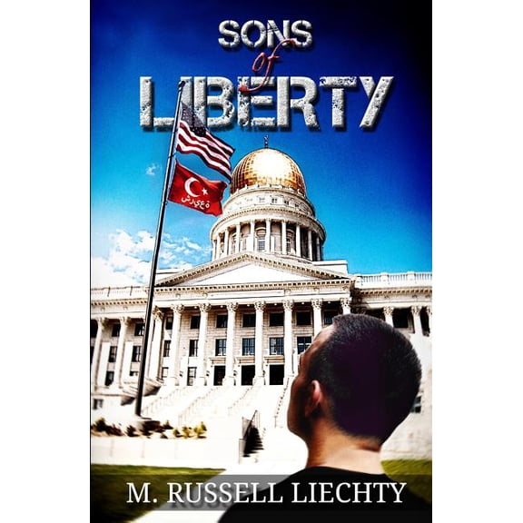 Sons of Liberty Allegiance Paperback 149737748X 9781497377486 M. Russell Liechty