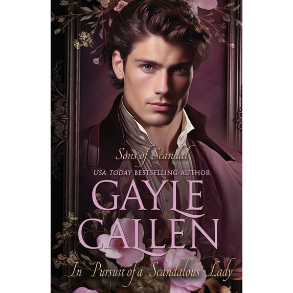 Sons of Scandal In Pursuit of a Scandalous Lady, Book 4, (Paperback)