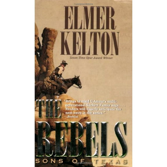 Pre-Owned The Rebels: Sons of Texas (Mass Market Paperback) 0765348993 9780765348999