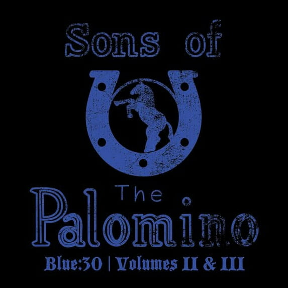 Sons of the Palomino - Blue:30 / Volumes II & III - Music & Performance - CD