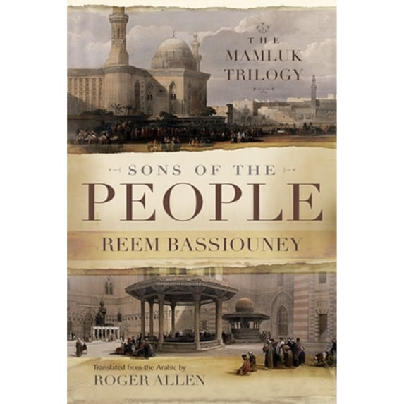 Pre-Owned Sons of the People: The Mamluk Trilogy (Paperback) by Reem Bassiouney, Roger Allen