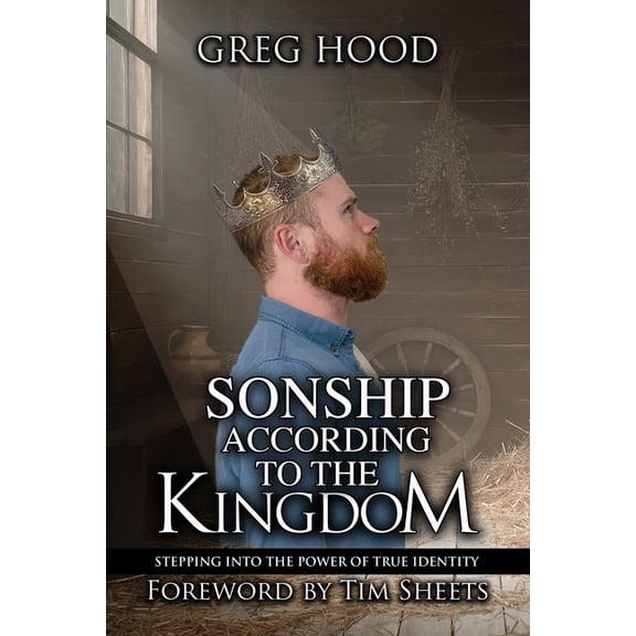 Sonship According to the Kingdom, (Paperback)