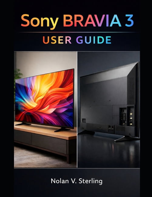 Sony Bravia 3 User Guide, (Paperback)