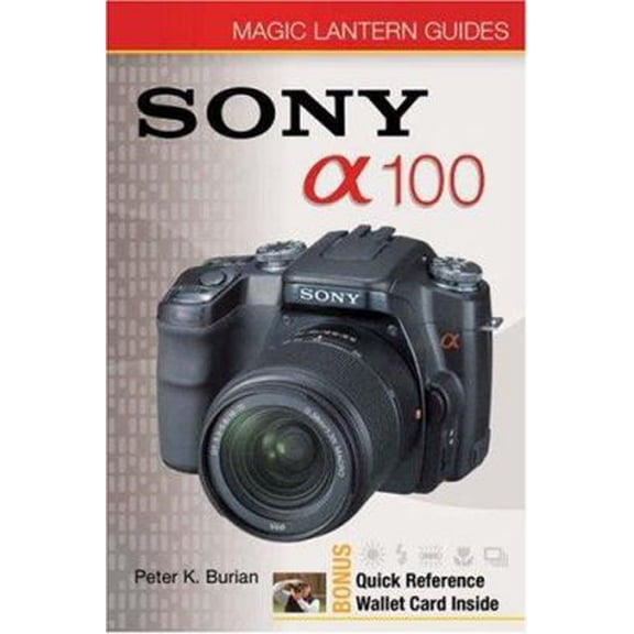 Pre-Owned Sony DSLR A100 (Magic Lantern Guides) (Paperback) 1600590829 9781600590825