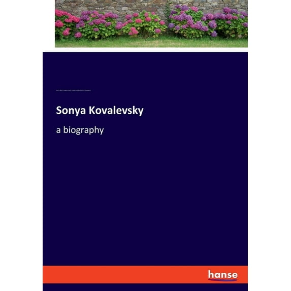 Sonya Kovalevsky: a biography, (Paperback)