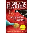 thumbnail image 1 of Sookie Stackhouse/True Blood From Dead to Worse, Book 8, (Paperback), 1 of 1