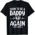 thumbnail image 1 of Soon To Be A Daddy Again 2025 Promoted to Daddy 2025 T-Shirt, 1 of 3