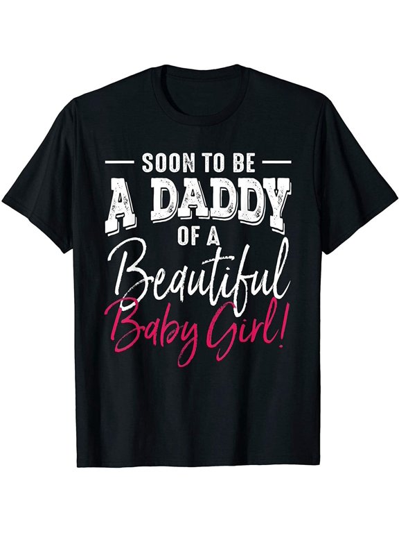 Soon To Be Daddy Baby Girl Expecting Father T-Shirt